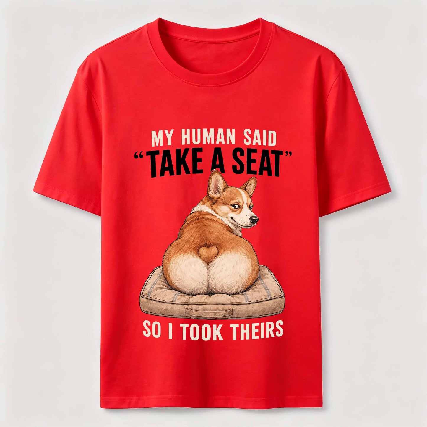 Take A Seat Corgi T-Shirt