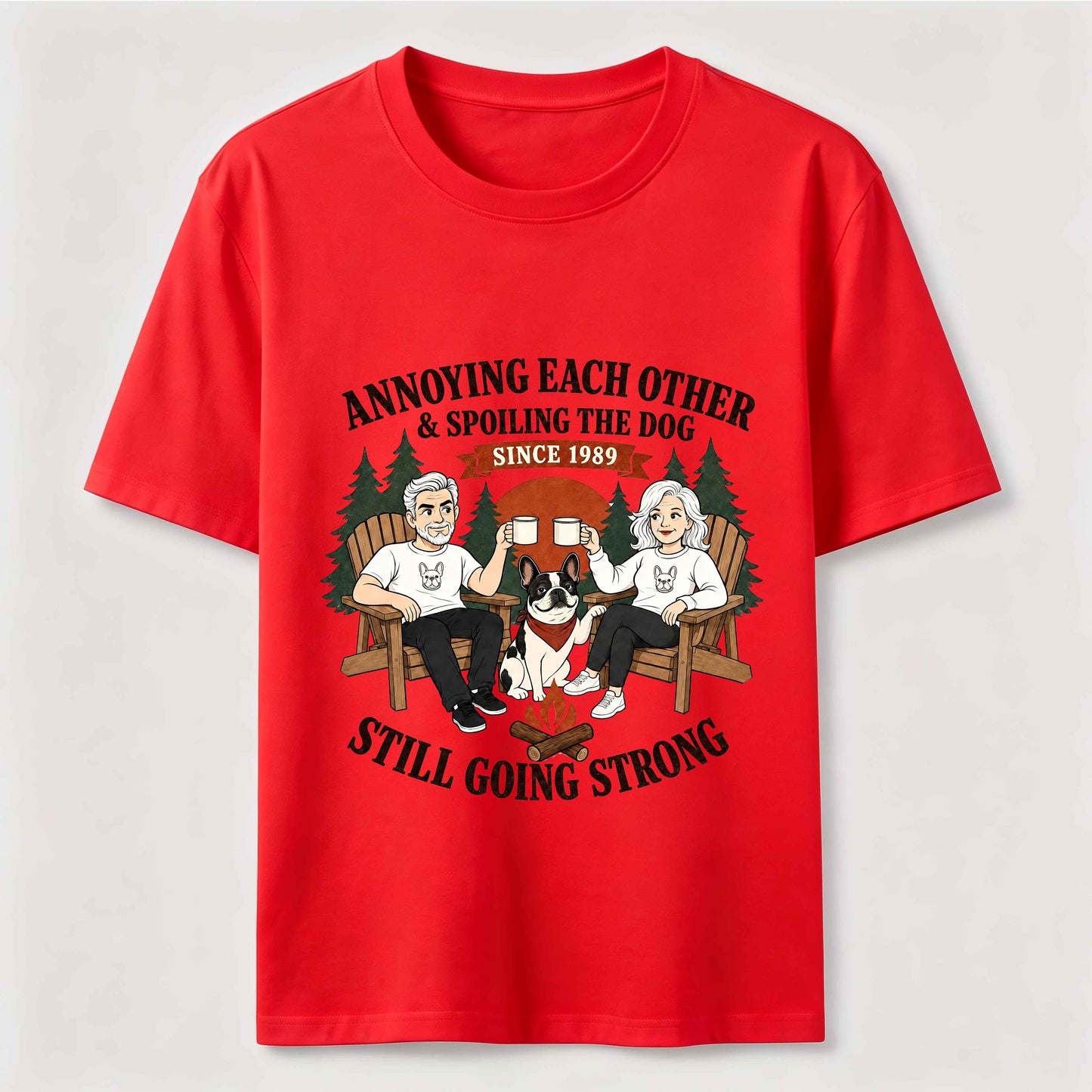 Annoying Each Other and Spoiling the Dog T-Shirt