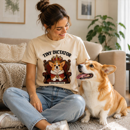 Tiny Dictator Corgi I Rule This House T-Shirt
