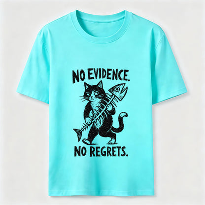 No Evidence No Regrets Cat Tee