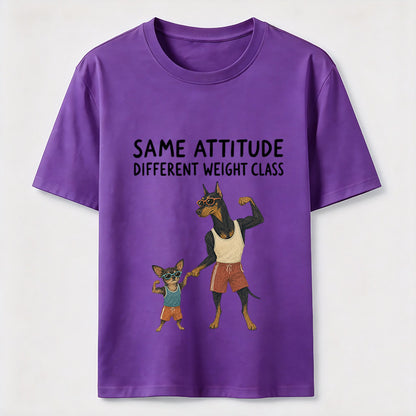 Same Attitude Different Weight Class Dog Tee