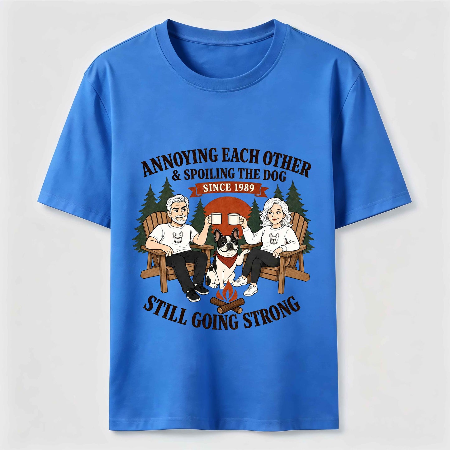 Annoying Each Other and Spoiling the Dog T-Shirt