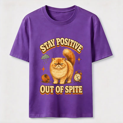 Stay Positive Out Of Spite Cat Tee