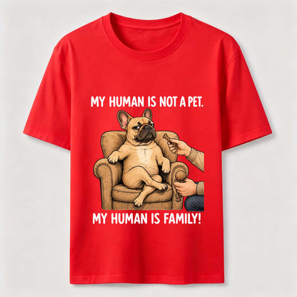 My Human Is Family Frenchie Tee