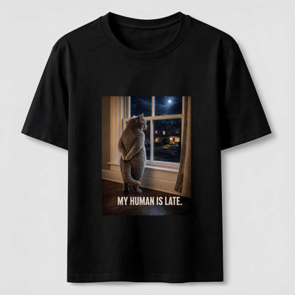 My Human Is Late Cat Tee
