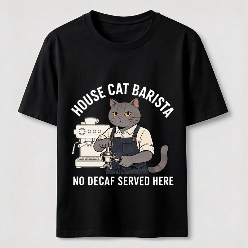 No Decaf Served Here Funny Cat Barista Coffee Tee