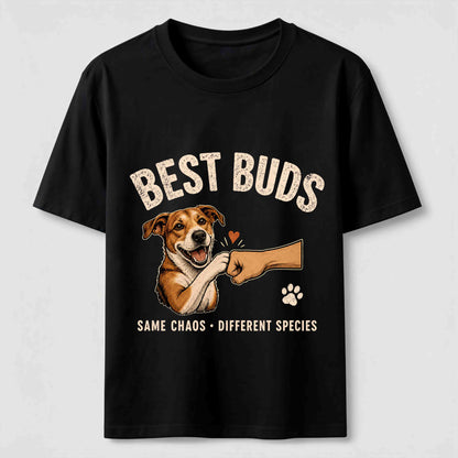 Best Buds Same Chaos Funny Dog T-Shirt