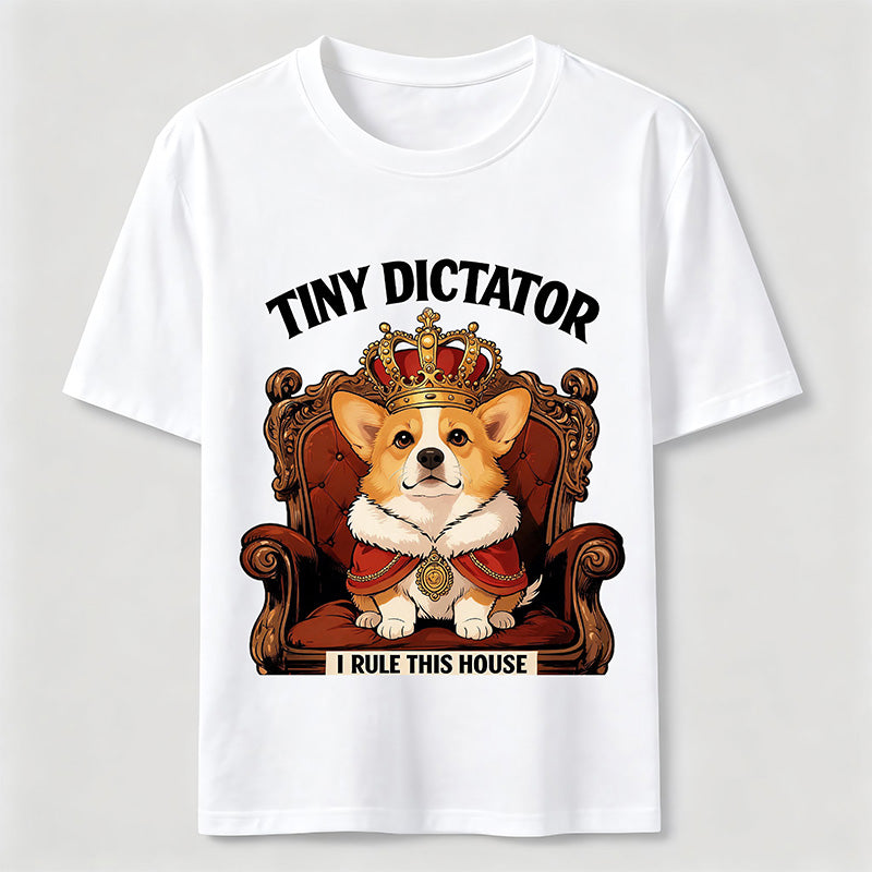 Tiny Dictator Corgi I Rule This House T-Shirt