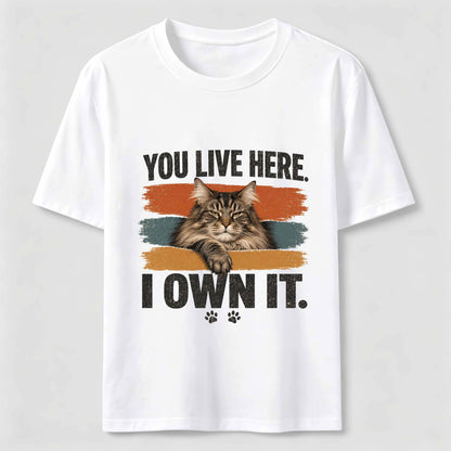 You Live Here I Own It Cat Tee