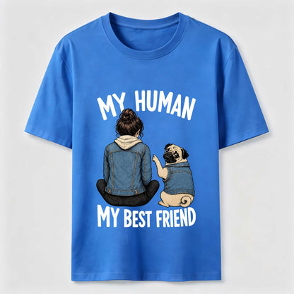 My Human My Best Friend Pug Dad T-Shirt