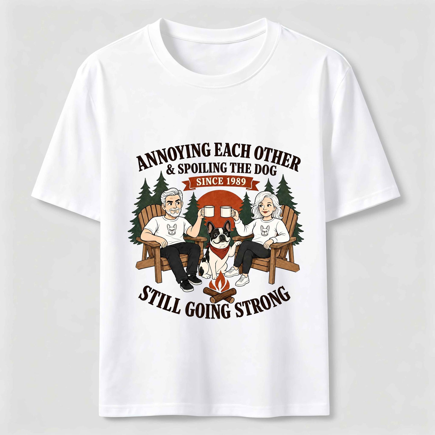 Annoying Each Other and Spoiling the Dog T-Shirt