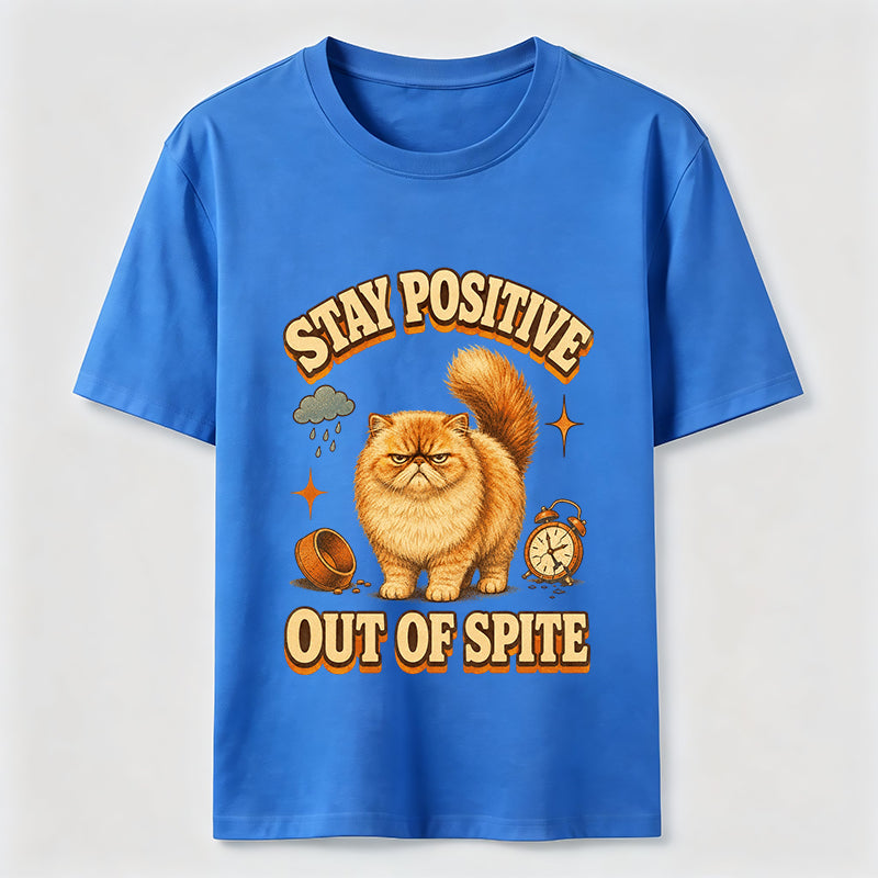 Stay Positive Out Of Spite Cat Tee