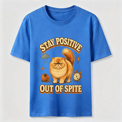 Stay Positive Out Of Spite Cat Tee