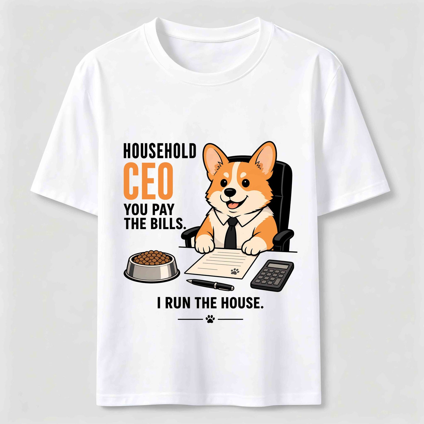 Household CEO Funny Corgi T-Shirt