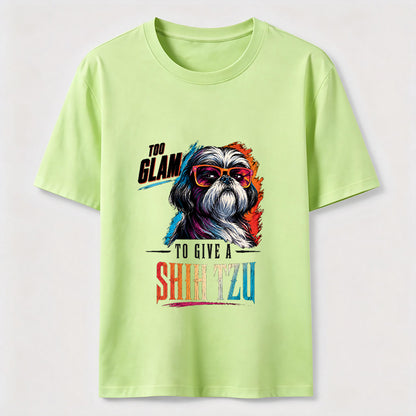 Too Glam to Give a Shih Tzu T-Shirt