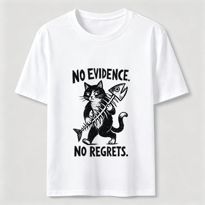 No Evidence No Regrets Cat Tee