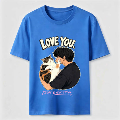 Love You From Over There Funny Cat T-Shirt