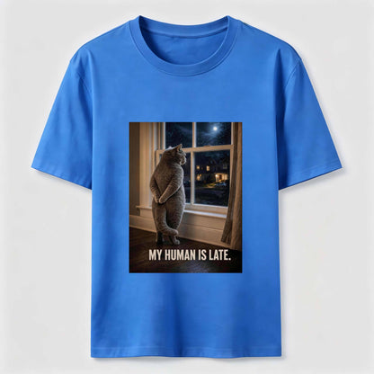 My Human Is Late Cat Tee