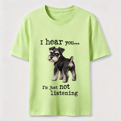 Not Listening Schnauzer Dog Tee