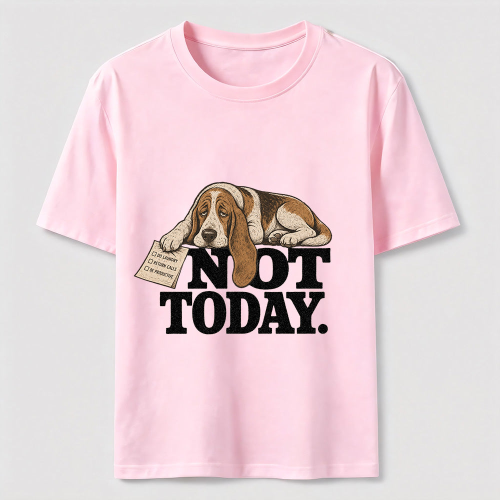 Not Today Basset Hound Tee