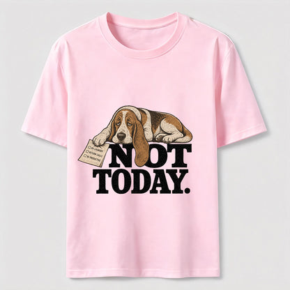 Not Today Basset Hound Tee