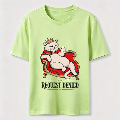 Request Denied Royal Cat Shirt
