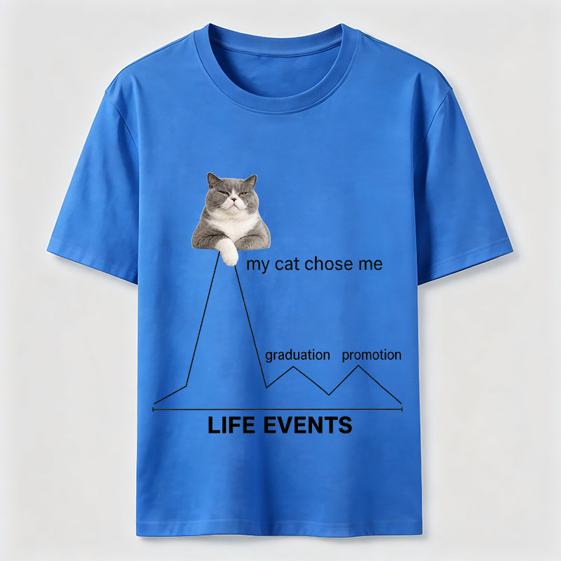 My Cat Chose Me Life Events Tee