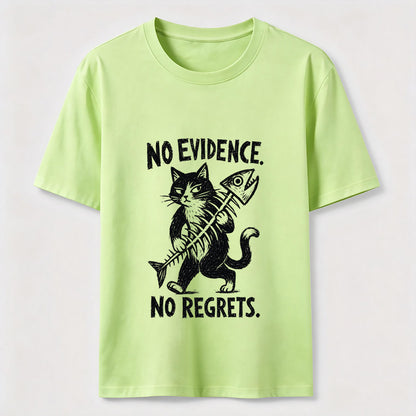 No Evidence No Regrets Cat Tee