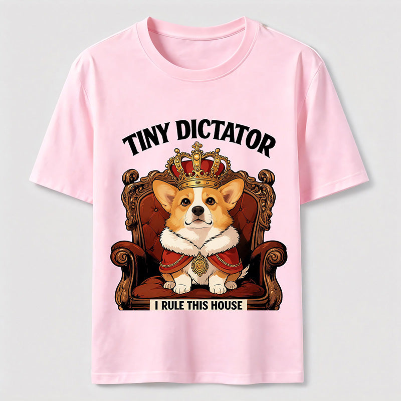 Tiny Dictator Corgi I Rule This House T-Shirt