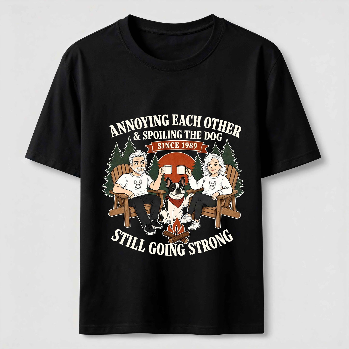 Annoying Each Other and Spoiling the Dog T-Shirt