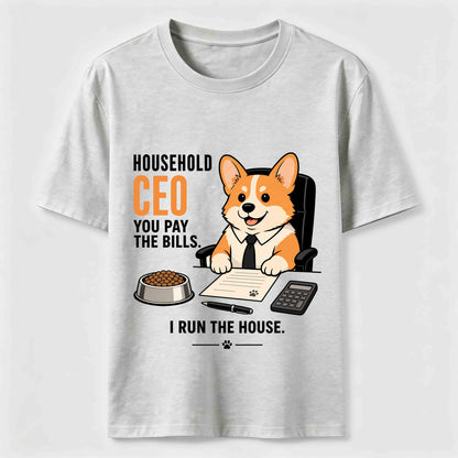 Household CEO Funny Corgi T-Shirt