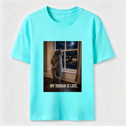 My Human Is Late Cat Tee