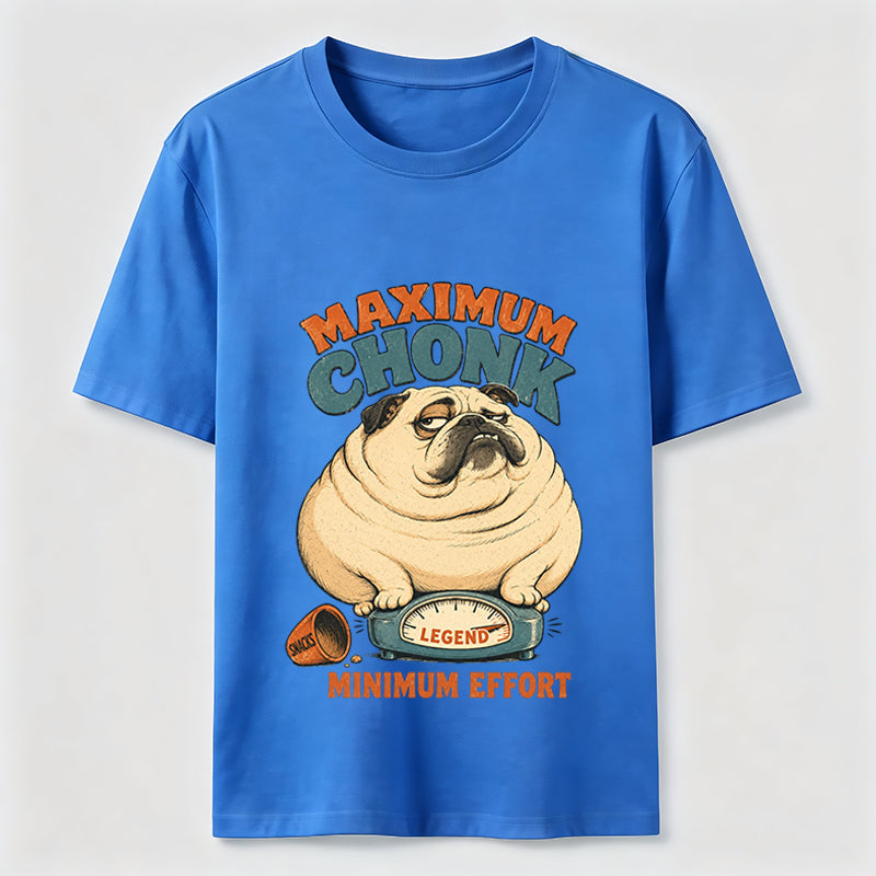 Maximum Chonk Minimum Effort Funny Pug T-Shirt