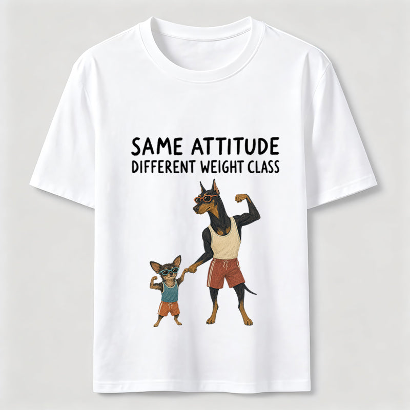 Same Attitude Different Weight Class Dog Tee