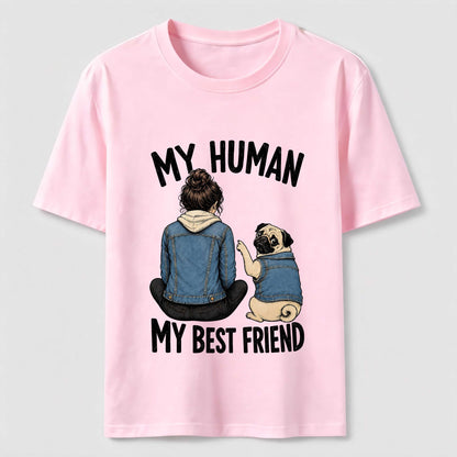 My Human My Best Friend Pug Dad T-Shirt