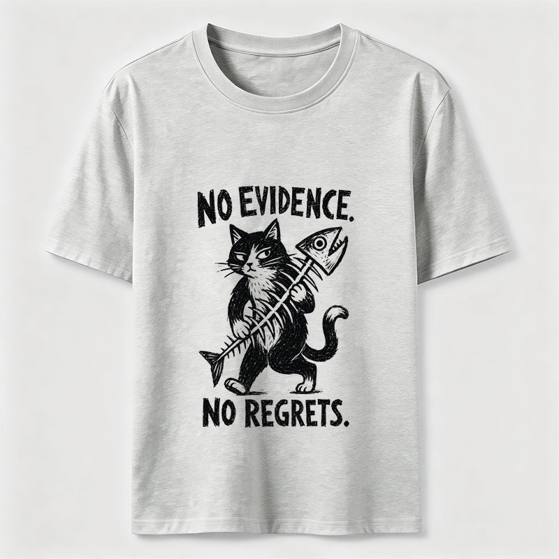 No Evidence No Regrets Cat Tee