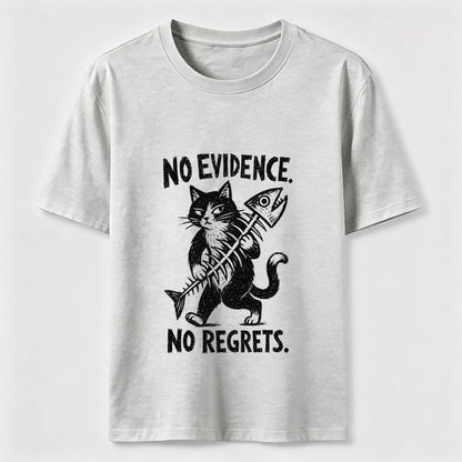 No Evidence No Regrets Cat Tee