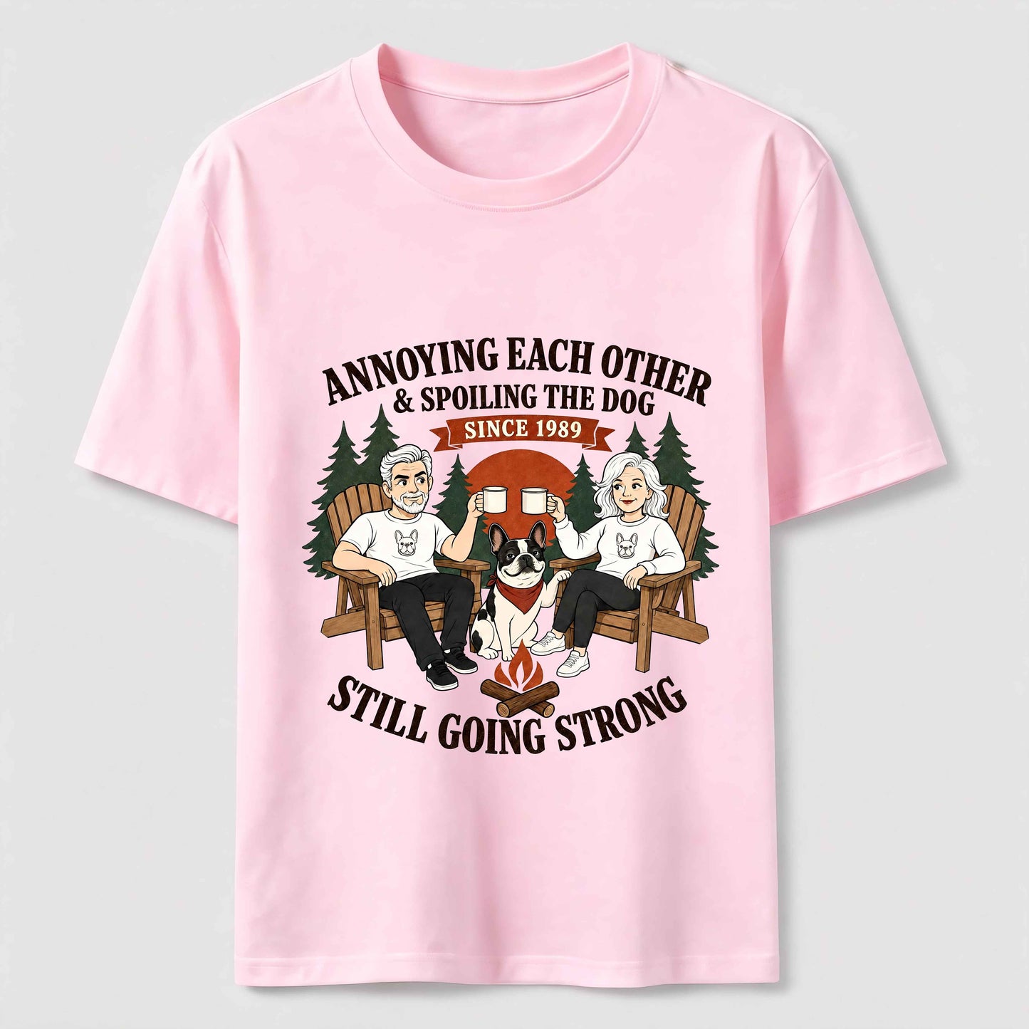 Annoying Each Other and Spoiling the Dog T-Shirt