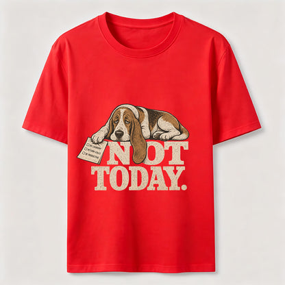 Not Today Basset Hound Tee