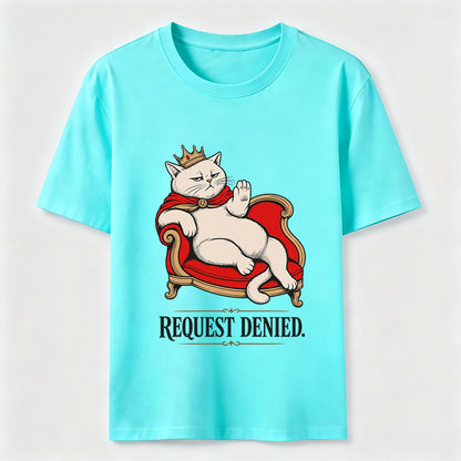 Request Denied Royal Cat Shirt