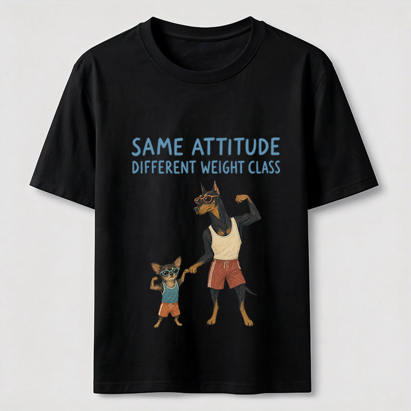 Same Attitude Different Weight Class Dog Tee