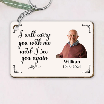 Metal Wallet Card - I Will Carry You With Me Until I See You Again - Memorial Gift From Photo