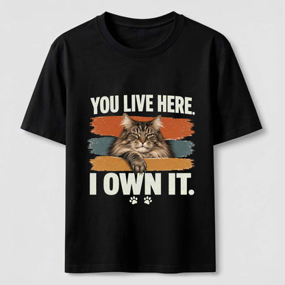 You Live Here I Own It Cat Tee