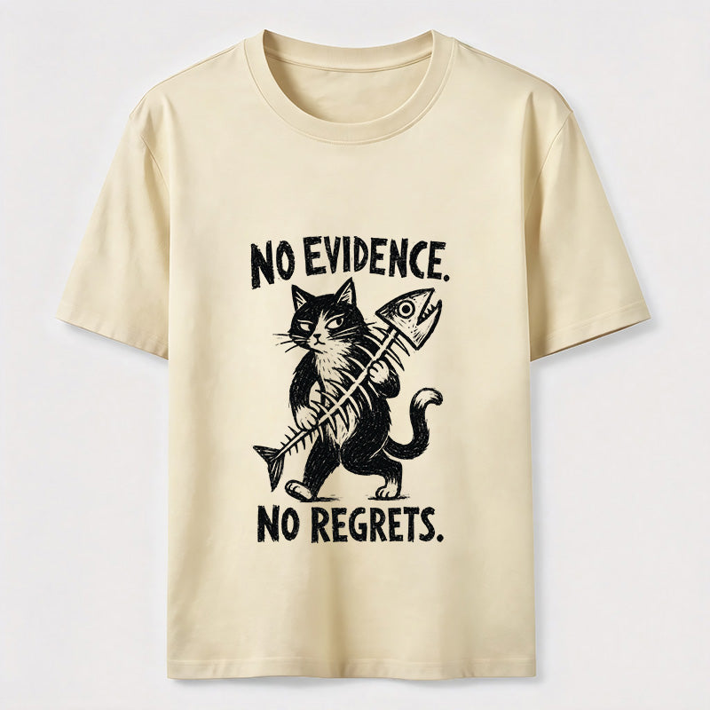 No Evidence No Regrets Cat Tee