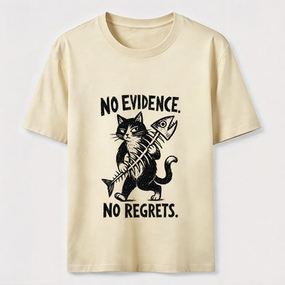 No Evidence No Regrets Cat Tee