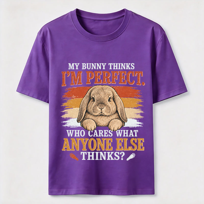 My Bunny Thinks I'm Perfect Tee