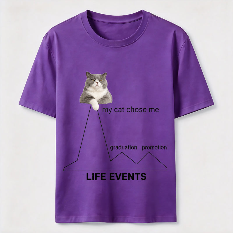 My Cat Chose Me Life Events Tee