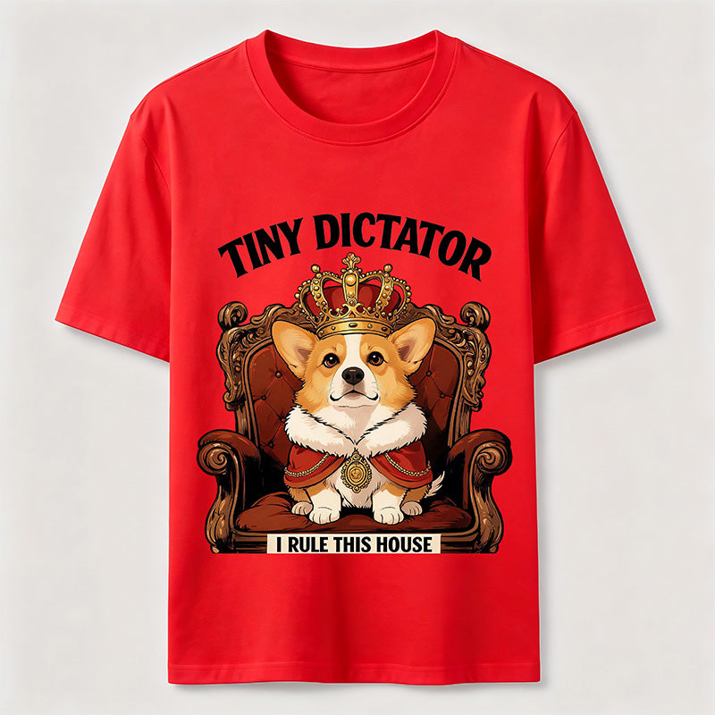 Tiny Dictator Corgi I Rule This House T-Shirt