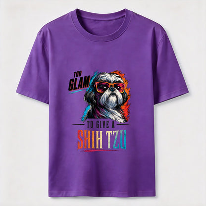 Too Glam to Give a Shih Tzu T-Shirt