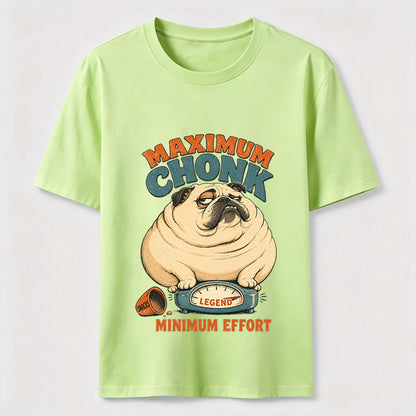 Maximum Chonk Minimum Effort Funny Pug T-Shirt